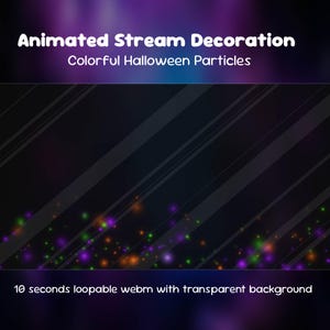 Könnte beinhalten: Animierte Stream-Dekoration mit bunten Halloween-Partikeln auf einem dunklen Hintergrund mit diagonalen Linien. Der Text lautet Animated Stream Decoration, Colorful Halloween Particles und 10 seconds loopable webm with transparent background.