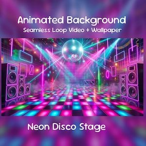 May include: An animated background image of a neon disco stage. The image features a disco ball, speakers, and a colorful dance floor. Text at the top reads "Animated Background Seamless Loop Video + Wallpaper". The text at the bottom reads "Neon Disco Stage".
