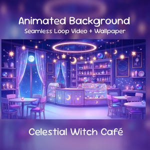 May include: An animated background image of a celestial witch cafe. The cafe is decorated in shades of purple and blue, with crescent moon and star accents. The text "Animated Background" and "Celestial Witch Cafe" are displayed.