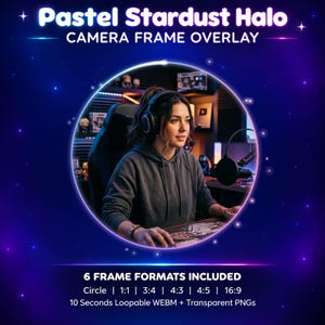 May include: Pastel Stardust Halo camera frame overlay featuring a glowing circular border against a deep purple space background. Text includes Pastel Stardust Halo, Camera Frame Overlay, 6 Frame Formats Included, Circle, 1:1, 3:4, 4:3, 4:5, 16:9, 10 Seconds Loopable WEBM + Transparent PNGs.