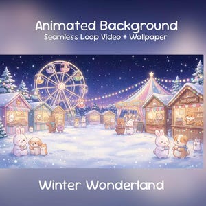 May include: An animated winter wonderland scene with a Ferris wheel, market stalls, and cute animal characters. The image includes the text "Animated Background" and "Winter Wonderland". The scene is set at night with a starry sky.