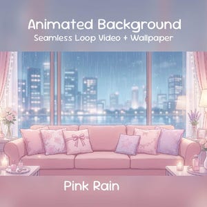 Puede incluir: Imagen de fondo animada con el texto "Animated Background Seamless Loop Video + Wallpaper". La imagen presenta un sofá rosa con cojines frente a una ventana con vistas a una ciudad por la noche. El texto "Pink Rain" está en la parte inferior.