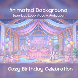 Arrière-plan animé animé | Célébration d'anniversaire douillette, animal kawaii, fête pastel, superposition Twitch, flux VTuber