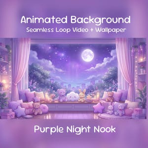 Peut inclure: Image d'arrière-plan animé intitulée "Purple Night Nook", avec une vidéo en boucle transparente et un fond d'écran. La scène représente une pièce confortable sur le thème du violet avec une grande fenêtre donnant sur un ciel nocturne avec une pleine lune. Des jouets en peluche et des coussins décorent l'espace.