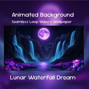 Pode incluir: Imagem de fundo animada com uma cena de cachoeira lunar. As cachoeiras caem em um lago sob uma grande lua roxa. O texto "Animated Background" e "Lunar Waterfall Dream" é exibido.
