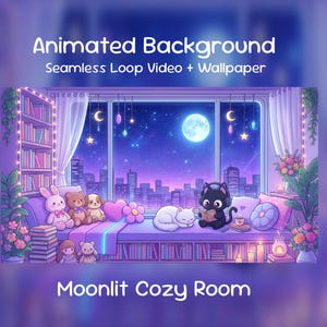 Peut inclure: Image d'arrière-plan animé d'une pièce chaleureuse au clair de lune. La scène comprend une fenêtre donnant sur une ville, un lit avec des animaux en peluche et un chat noir lisant. Le texte indique "Animated Background" et "Moonlit Cozy Room".