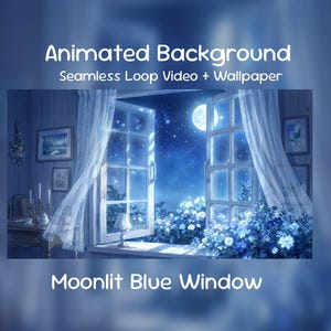 Peut inclure: Illustration d'une fenêtre bleue au clair de lune avec vue sur le ciel nocturne. L'image présente une fenêtre ouverte avec des rideaux blancs et une pleine lune. Le texte indique "Animated Background" et "Moonlit Blue Window."