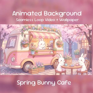 May include: An animated background featuring a pink bunny cafe scene. The image shows a pink and white food truck with a bunny barista, and two bunnies sitting at a table. Text reads "Animated Background" and "Spring Bunny Cafe."