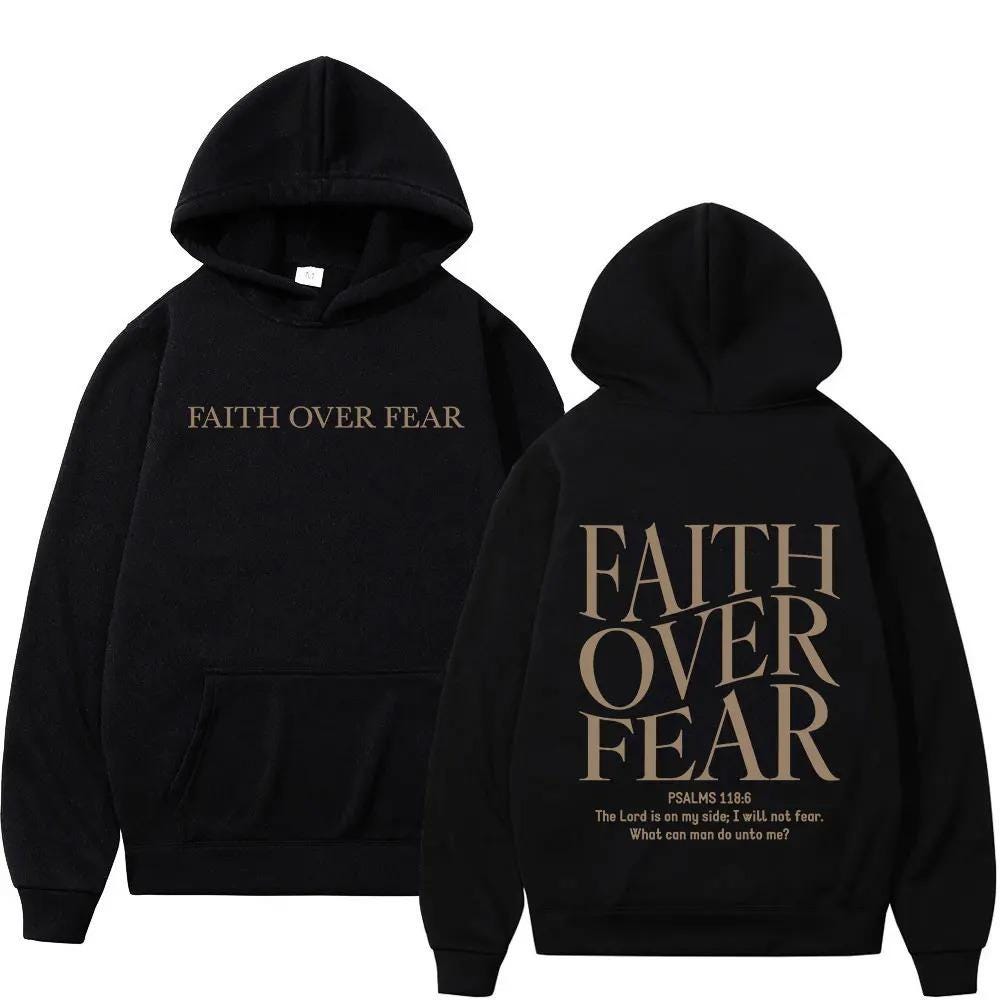 Faith Over Fear Christian Hoodies, Bible Verse Hoodie, Jesus Sweatshirt, Oversized Hoodie, Harajuku Hoodie, Unisex Faith Hoodie Realtorgift