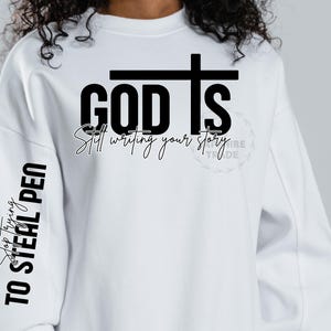Christian SVG: God Is Still Writing Your Story (PNG, Sublimation File)