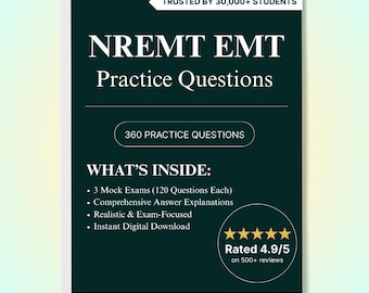 NREMT EMT Mock Exams | 360 Practice Questions Comes with Detailed Rationale