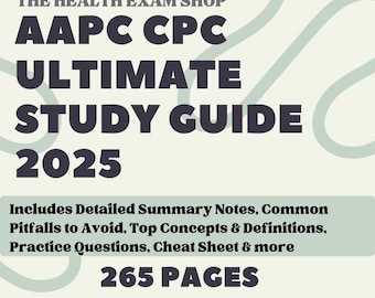 AAPC CPC Exam Ultimate Study Guide | 265 Pages of Detailed Notes, Mock Exams, Cheat Sheets & More