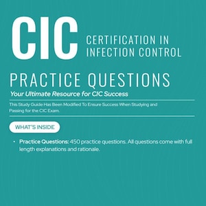 450 Questions for the Certification in Infection Control (CIC) 2024 Exam with Answers & Explanations