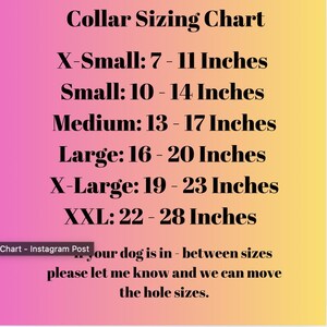 K&ouml;nnte beinhalten: Gr&ouml;&szlig;entabelle f&uuml;r Hundehalsb&auml;nder, die die Halsgr&ouml;&szlig;en in Zoll angibt: XS: 7-11 Zoll, S: 10-14 Zoll, M: 13-17 Zoll, L: 16-20 Zoll, XL: 19-23 Zoll, XXL: 22-28 Zoll. Der Text unter der Tabelle lautet: "Wenn Ihr Hund zwischen zwei Gr&ouml;&szlig;en liegt, lassen Sie es mich bitte wissen, und wir k&ouml;nnen die Gr&ouml;&szlig;e des Lochs anpassen."