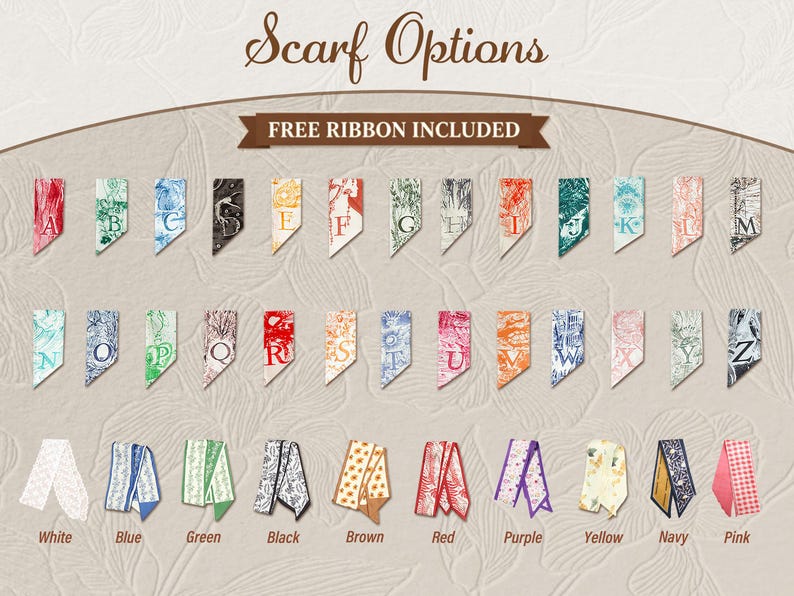 May include: A chart titled Scarf Options featuring a Free Ribbon Included banner. It displays twenty-six rectangular fabric swatches labeled A through Z with various intricate patterns and colors, plus ten folded ribbon samples labeled by color.