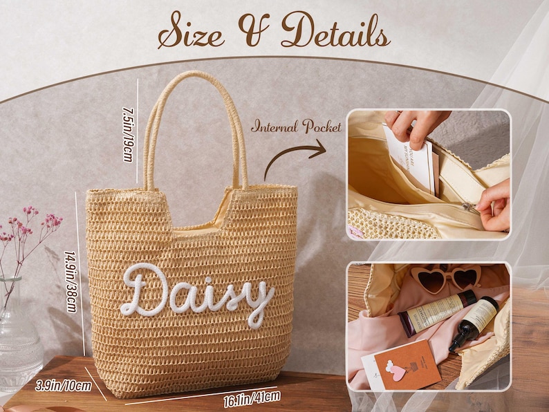 May include: A beige woven straw tote bag featuring the white embroidered name Daisy on the front. The bag has two handles and an internal zippered pocket. Dimensions are 16.1 inches wide, 14.9 inches high, 3.9 inches deep, with a 7.5 inch handle drop.