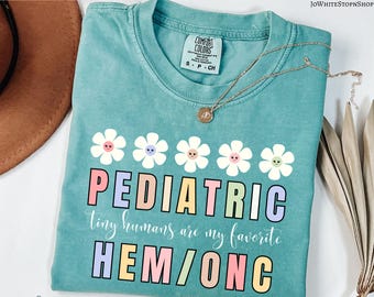 Cute Pediatric Hem Onc Tee- Peds Hem Onc Nurse-Pediatric Hematology Oncology Shirt-Cute Nurse Tee-Pediatric Nurse Gift-Peds Hem Onc nurse