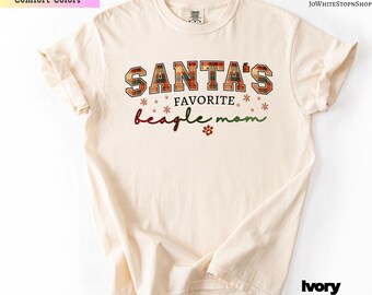Santas Favorite Beagle Mama Comfort Color: Beagle Mom Shirt-Dog Mom Shirt-Beagle Christmas Sweater-