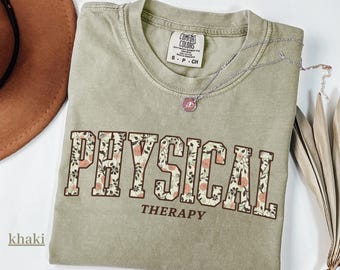 Comfort Color Floral  Physical Therapy Tshirt-Comfortable Gift for Therapists-Fall Physical Therapy Shirt-Graduation Gift-PT Gift Shirt-Boho