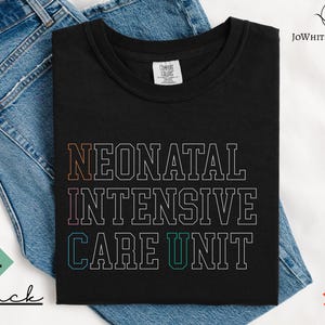 Comfort Color  NICU Nurse Tshirt-Neonatal Intensive care Unit icu Nurse Gifts-Nursery Shirt- Neonatal Nurse Gift-nicu shirt Gift idea
