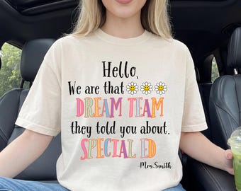 Olá, somos a Equipe dos Sonhos! Camiseta de Educação Especial | Camiseta da Equipe dos Sonhos da Educação Especial, Camiseta da Equipe do Escritório - Esquadrão de Professores - Camiseta Combinando da Equipe dos Sonhos