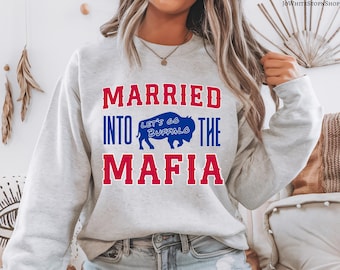 Sudadera "Casada con la Mafia": Camiseta "Esposa de futbolista" - "Casada con esto" - Camiseta deportiva Buffalo para el día del partido
