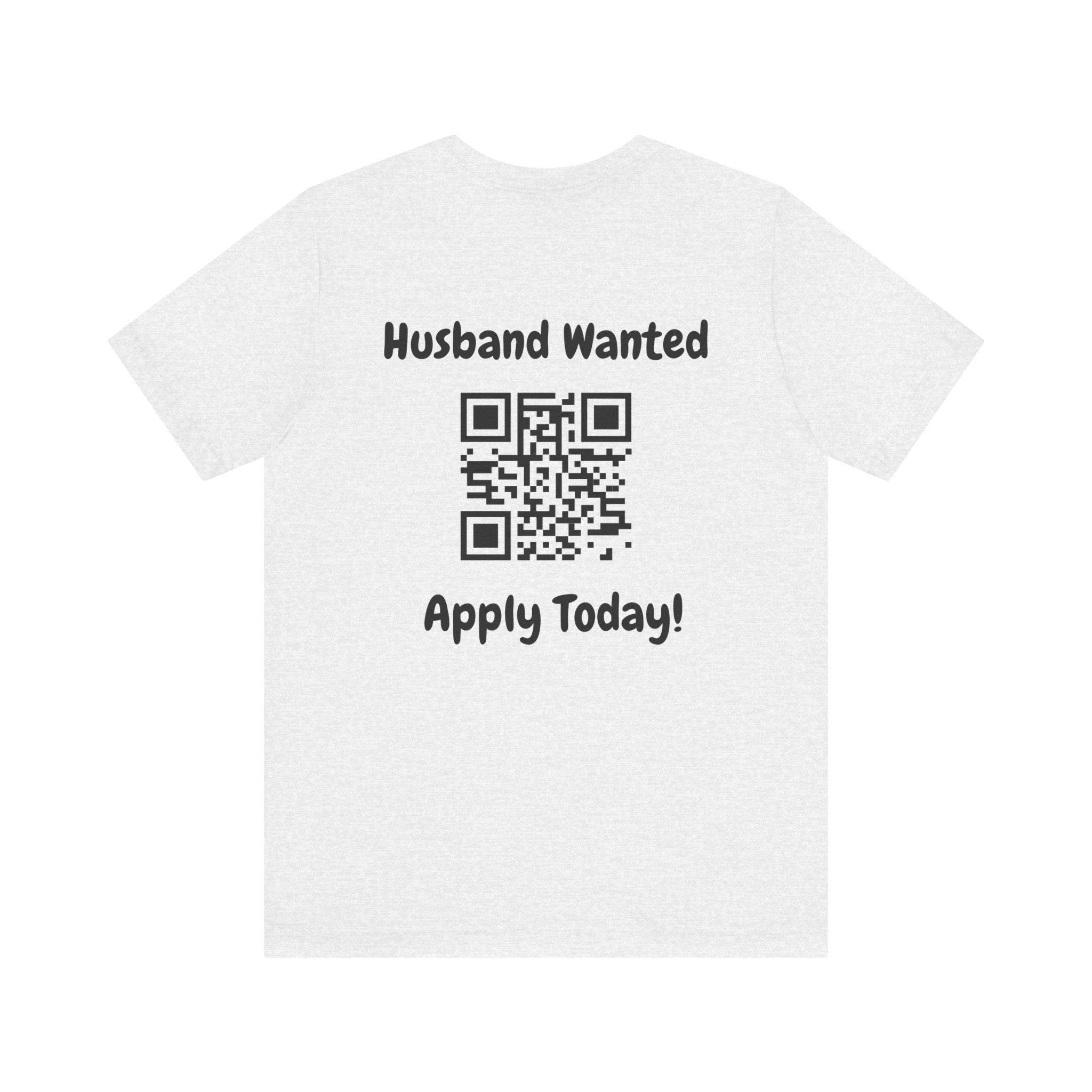 Husband Wanted T-shirt | Personalized QR Code Shirt | Single