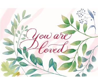 Karte, You are Loved/ Du wirst geliebt Karte mit Blättern und Kalligraphie- Schriftzug, Liebeskarte