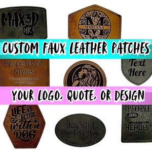 May include: A selection of custom faux leather patches in different shapes and shades. The patches display text including "MAX3D UK", "MARIANA", "Property of Myles", "Text Here", "LIFE IS BETTER with a DOG", "Stay Wild Wander Often", and "PEOPLE like you will never lack for HEROES".