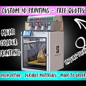 May include: A white and grey 3D printer with the text "CUSTOM 3D PRINTING - FREE QUOTES" and "MULTI COLOUR PRINTING". The printer has a touch screen and is printing a gold-coloured object. The text "ENQUIRE TODAY" is also visible.