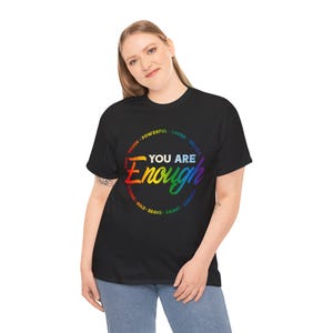 You Are Enough Shirt, Mental Health Awareness Tee, Positive Affirmations T-Shirt, Self Love Gift for Her, Motivational Inspirational Top