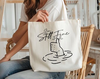 Zabawna torba na zakupy z napisem „Wciąż jestem w porządku”: ekologiczna torba na zakupy z płótna bawełnianego