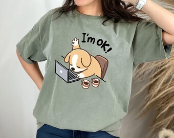 Funny Tired Dog T-Shirt: Sarcastic Office Humor, Comfort Colors Tee