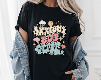 Retro Groovy Anxious But Graphic Tee, Mental Health Awareness Shirt