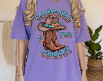 Cowgirl For Christ Comfort Colors Tee: Western Christian Boho Shirt