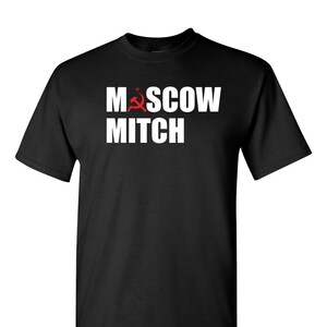 TRAITORS: MOSCOW MITCH PUTIN's BITCH Ditch Russia Trump Meme T-Shirt TRAITORS: MOSCOW MITCH PUTIN's BITCH Ditch Russia Trump Meme T-Shirt