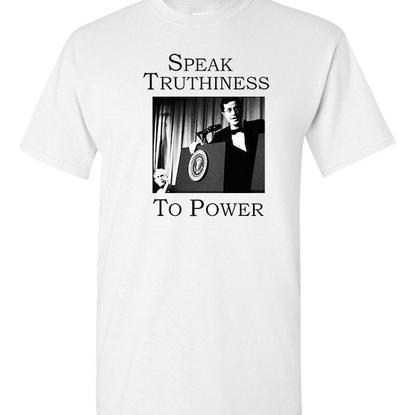 Stephen Colbert Speak Truthiness to Power No trump Resist March for Truth T-shirt