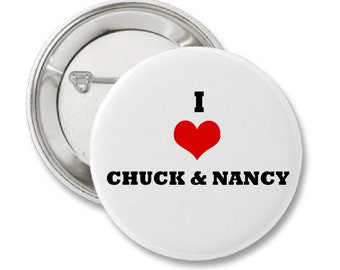 I Love Chuck and Nancy 2.25 Pin Back Button