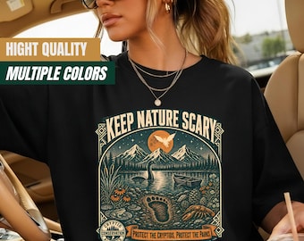 Cryptid Shirt, Keep Nature Scary Tee, Nessie Mothman Bigfoot Conservation, Comfort Colors® Funny National Park Gift, Protect The Parks