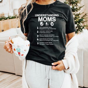Mom Shirts Funny, Shirt for Moms, Understanding Mom Quotes, Shirts for Mom Jeans, Mothers Day 2025, Mothers Day Out,  Mom Funny Shirts