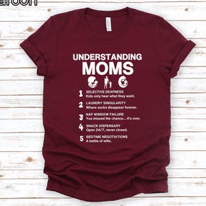 Mom Shirts Funny, Shirt for Moms, Understanding Mom Quotes, Shirts for Mom Jeans, Mothers Day 2025, Mothers Day Out,  Mom Funny Shirts