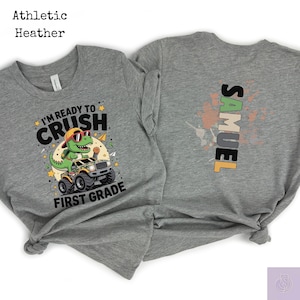 Dinosaur I'm Ready to Crush 1st Grade Shirt, Personalized First Grade Shirt, Two-Sided Design, 1st Day of School, Funny Dinosaur Truck Tee
