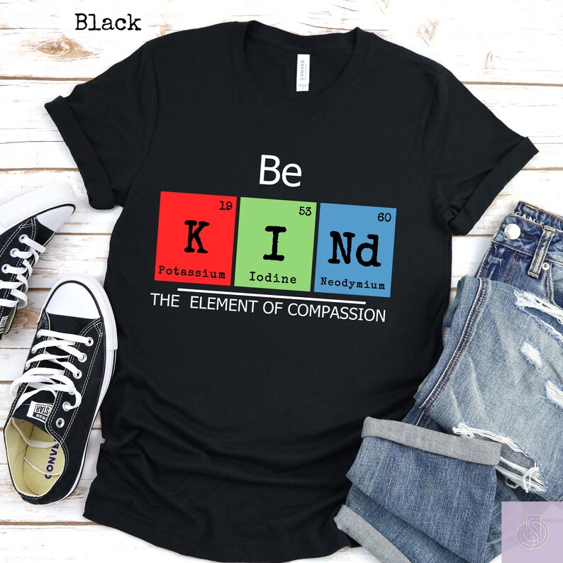 Periodic Table Be Kind Acrostic T-shirt, Science Teacher Shirt ...