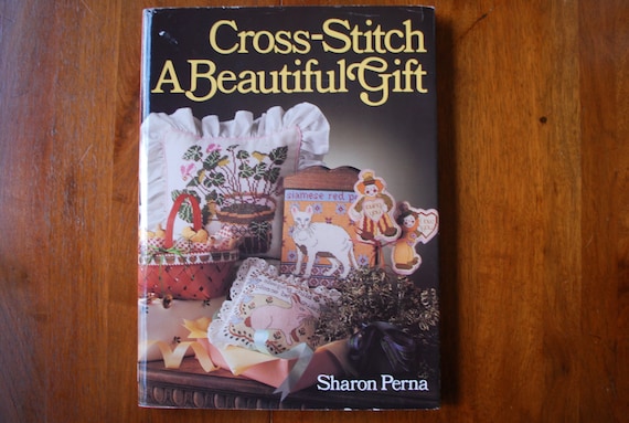 Book Cross Stitch A Beautiful Gift Sharon Perna How To Needlework Patterns - 