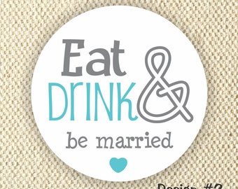 Eat Drink &get Married Favor Stickers - Etiquetas de ducha nupcial - Etiquetas de fiesta de aniversario - Etiquetas de favor de boda