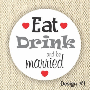 Eat Drink & Get Married Favor Stickers Bridal Shower Labels Anniversary Party Labels Wedding Favor Labels image 1