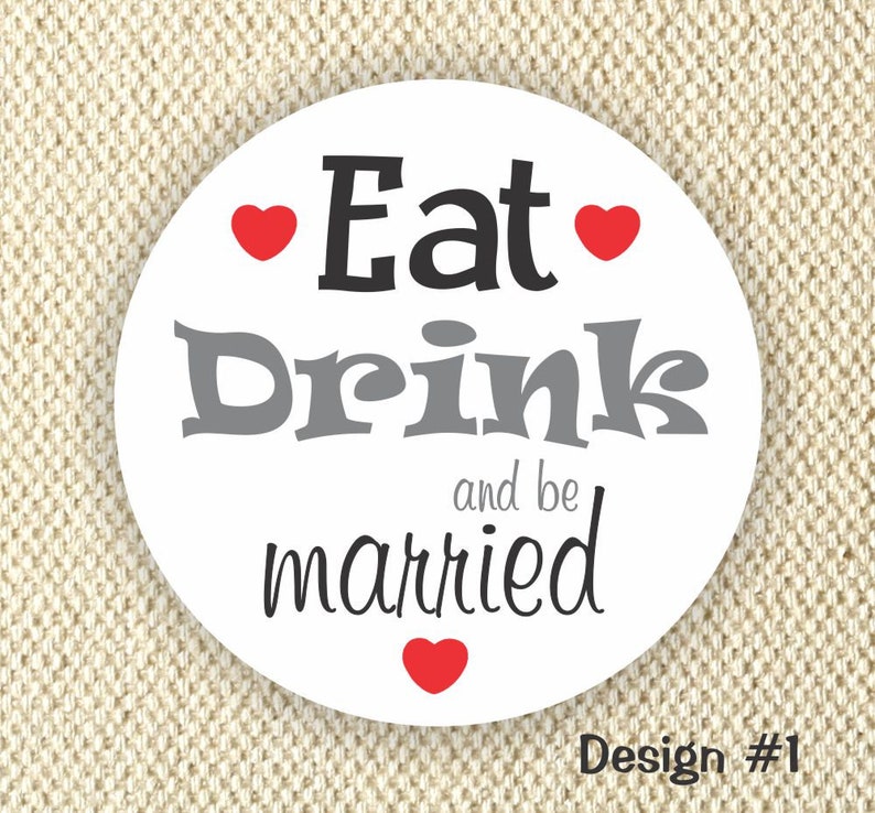 Eat Drink & Get Married Favor Stickers Bridal Shower Labels Anniversary Party Labels Wedding Favor Labels image 1