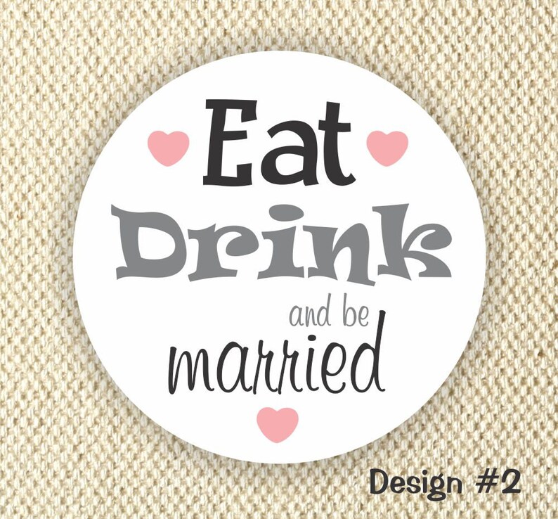 Eat Drink & Get Married Favor Stickers Bridal Shower Labels Anniversary Party Labels Wedding Favor Labels image 2