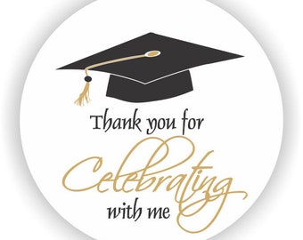 Congrats Grad Favor Stickers - Graduation Stickers - Thank you for Celebrating with me