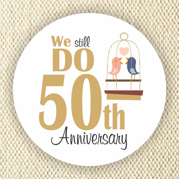 We Still Do 50th Anniversary stickers - 50th Anniversary labels - 50th